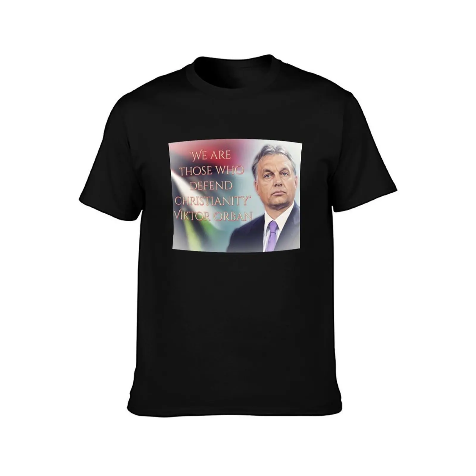 Viktor Orban We are Those Who Defend Christianity T-Shirt, Summer Casual Cotton Tee, Oversized Streetwear Tops, Unisex Men Women