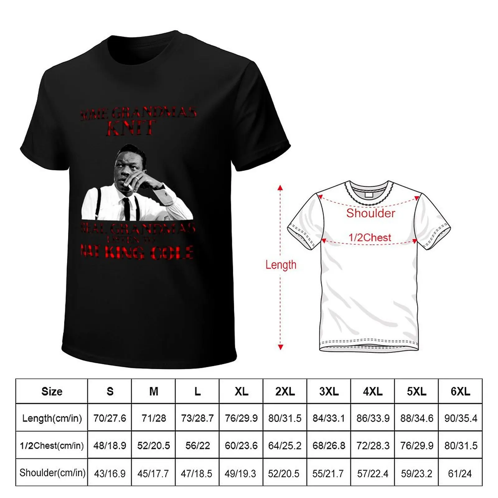 Some Grandmas Knit Real Grandmas Listen to Nat King Cole T-Shirt Classic Print Short Sleeve Shirt