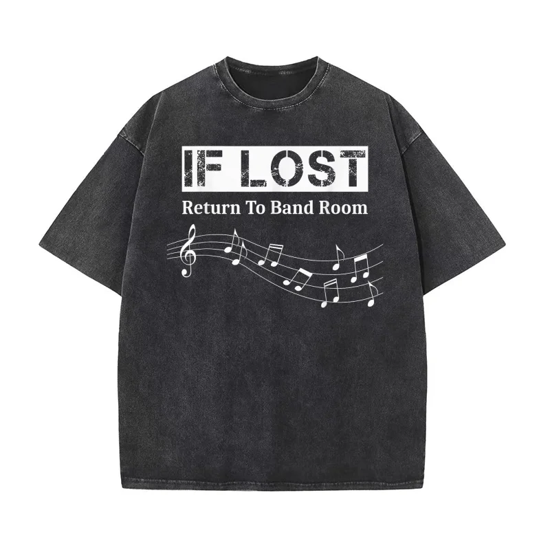 

If Lost Return To Band Room Funny Pure Cotton Luxury Brand Men's T-shirts O-neck Tshirt Oversized Art Graphic Clothing Printed
