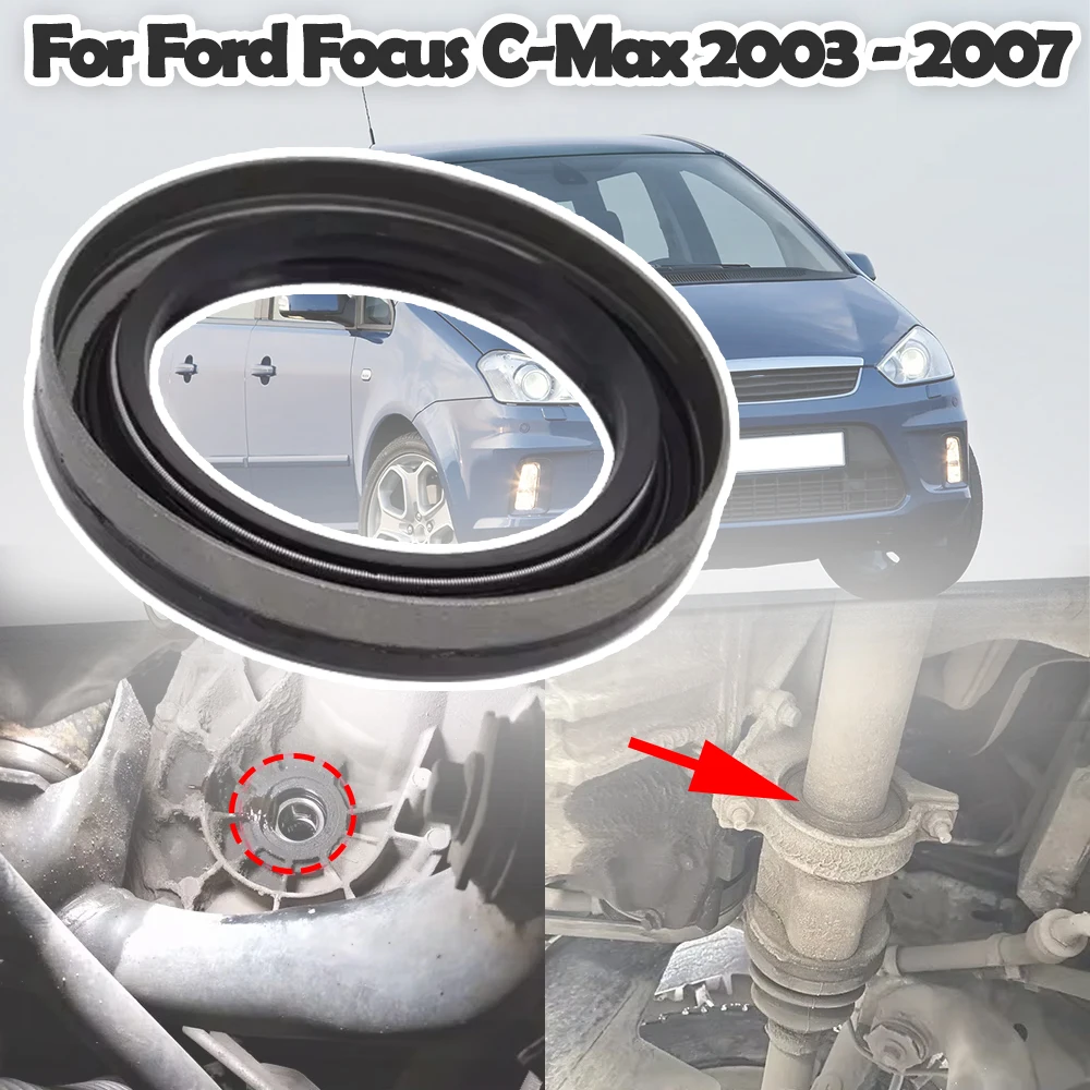 

For Ford Focus C-Max 2003 2002 2004 2006 2005 2007 Car Drive Shaft Oil Seal Drivetrain Transmission Gearbox Axle Ring 30713022