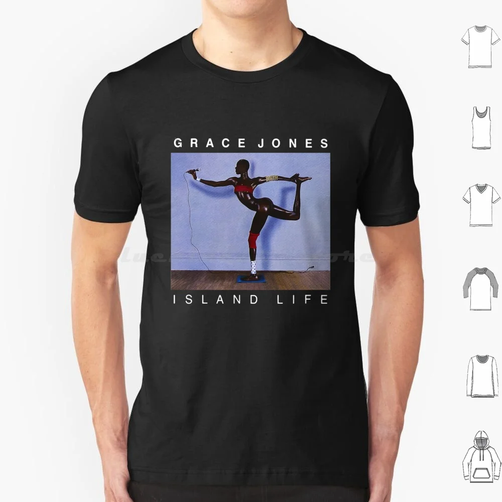 Grace Jones Island Life T Shirt Men Women Kids 6xl Grace Jones Pop Singer Legend Nostalgia Island Life Grace Jones