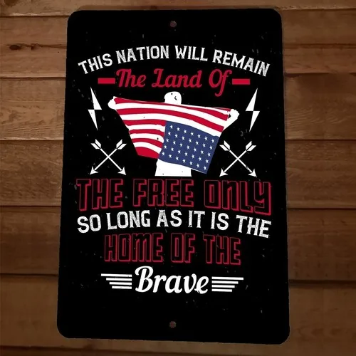 This Nation Will Remain Land of the Free  Metal Wall Sign Poster July 4th