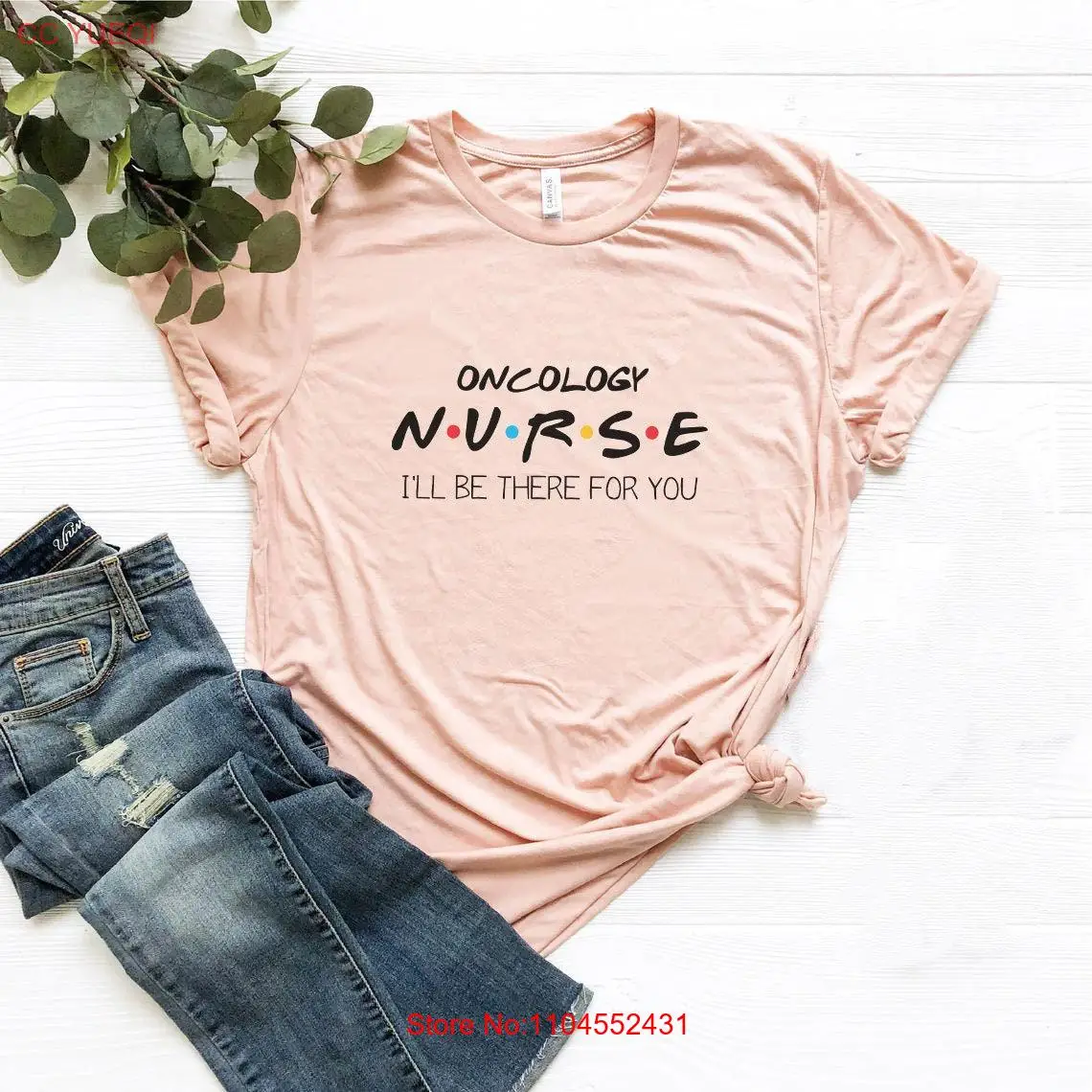 

Oncology Nurse T Shirt Cancer I'll Be There For You Friends Registered Practitioner Nursing Top long or short sleeves