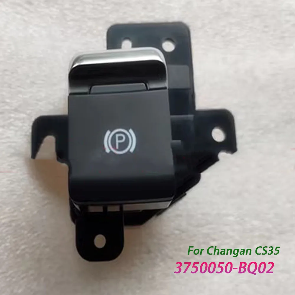 

For Changan Cs35 Car Handbrake Parking Brake Switch Button Electronic Switch Auto Brake Parking Switch 3750050-BQ02