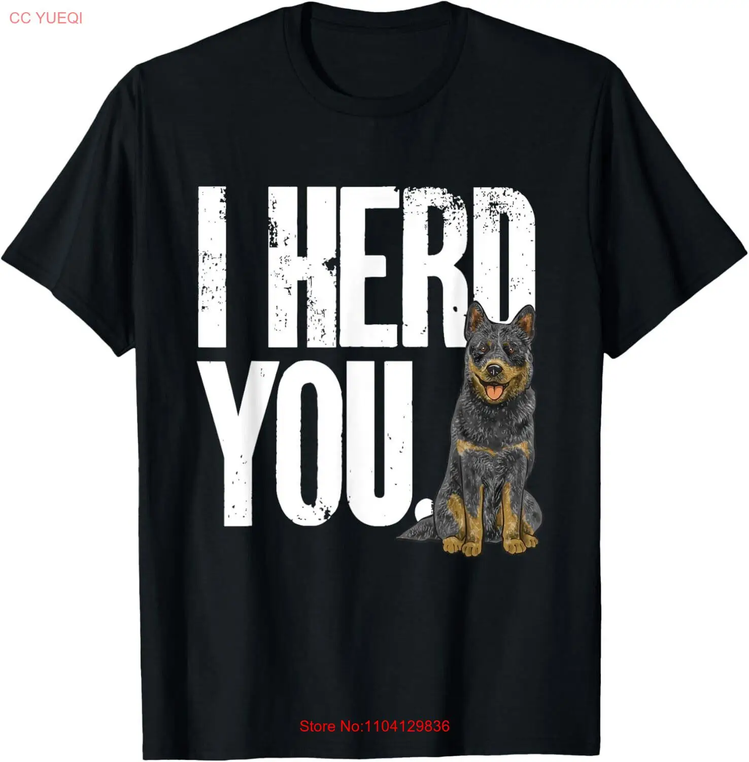 

Футболка Blue Heeler I Herd You с австралийской собакой крупного рогатого скота, футболка унисекс