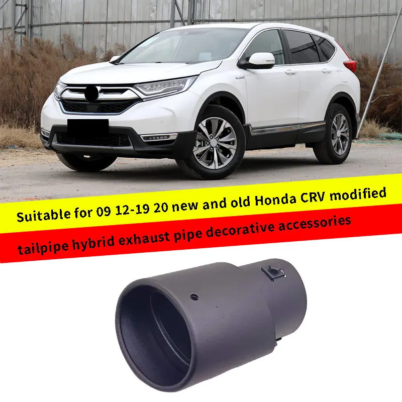 

For 09 12-19 20 Honda CRV modified tailpipe hybrid exhaust pipe accessories