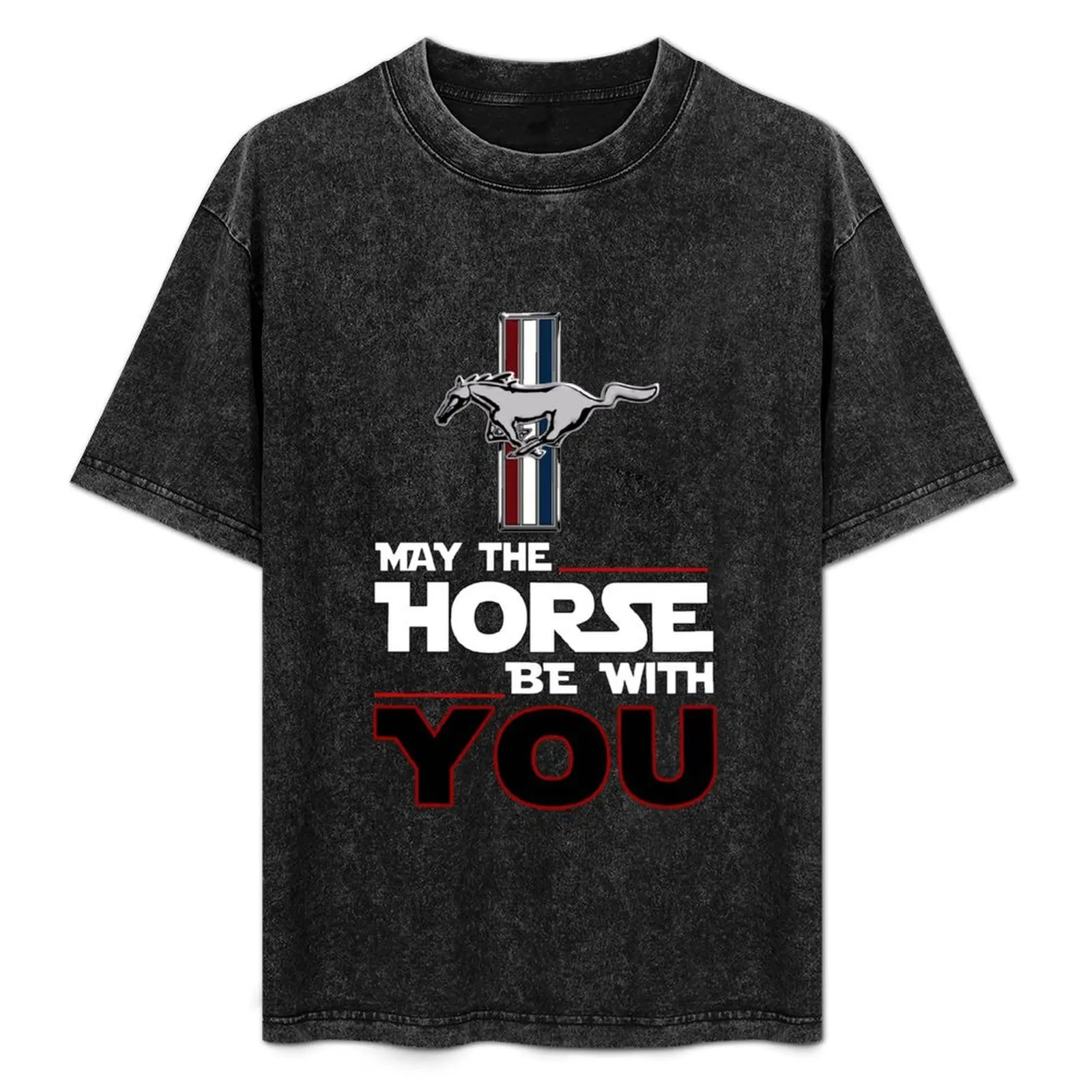 

May the Horse Be with You Mustang T-Shirt baggy shirts cotton graphic tees Louboutins man clothes mens workout shirts