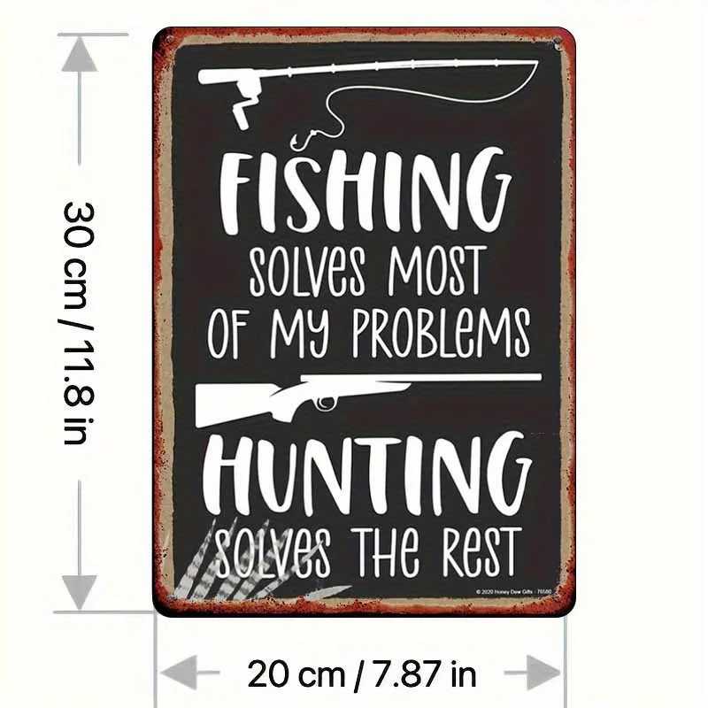 Fishing Solves Most of My Problems, Hunting Solves the Rest - Vintage Metal Wall Art Sign, 7.87