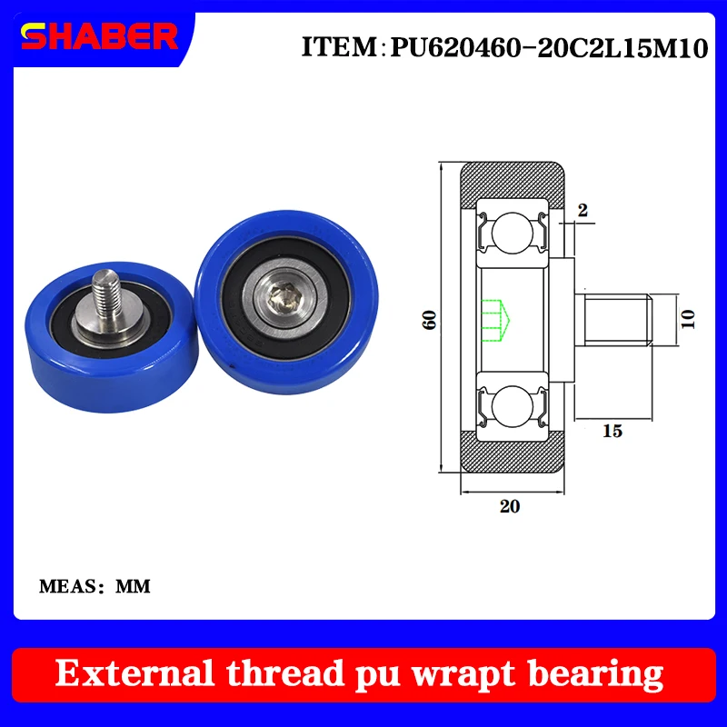 

【SHABER】 external screw thread polyurethane formed bearing PU620460-20C2L15M10 glue coated bearing With threaded guide wheel