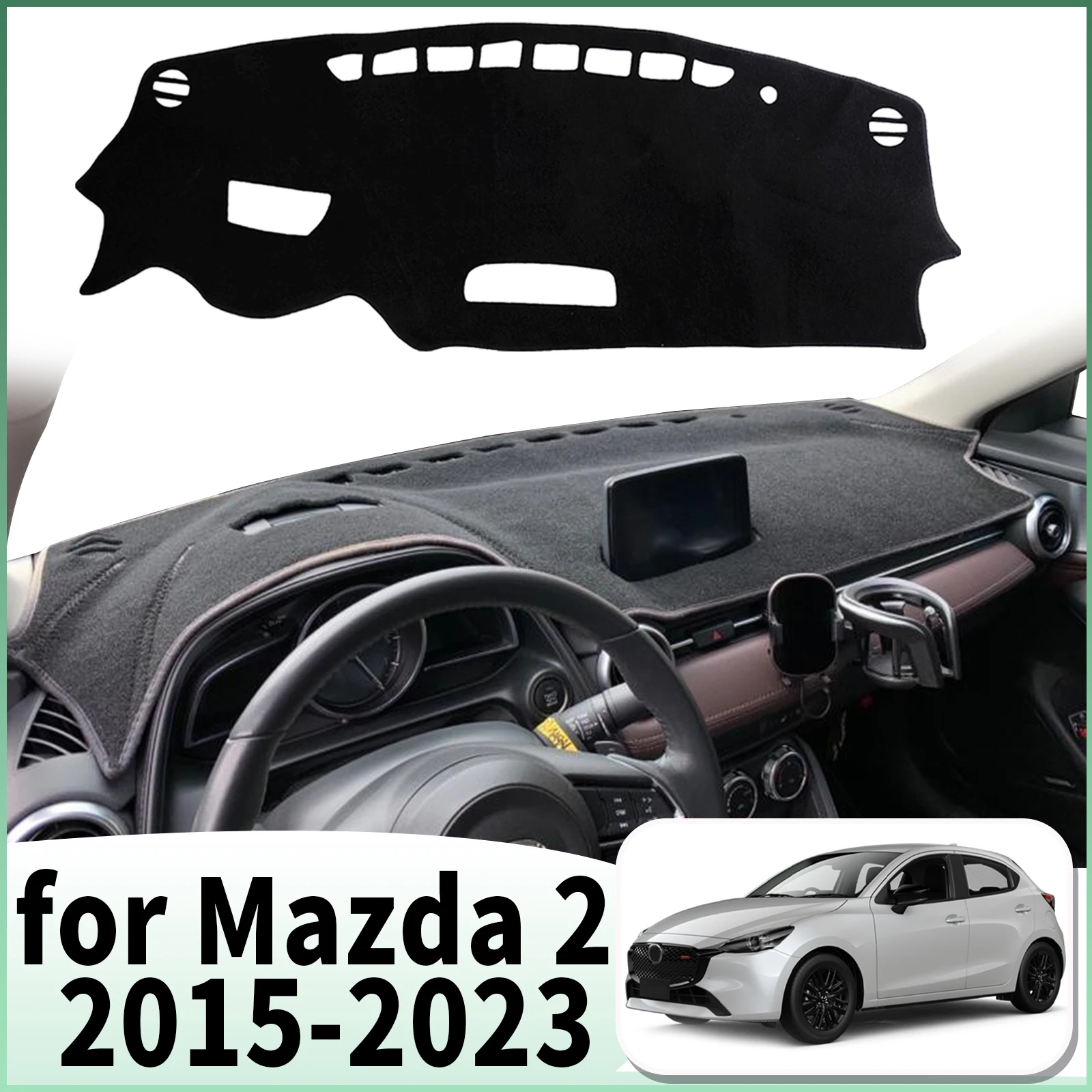 

fit for Mazda 2 Mazda2 DJ DL 2015 2016 2017-2023 Car Dashmat Accessories Dashboard Cover Pad DashMat Sunshade Protective Carpet