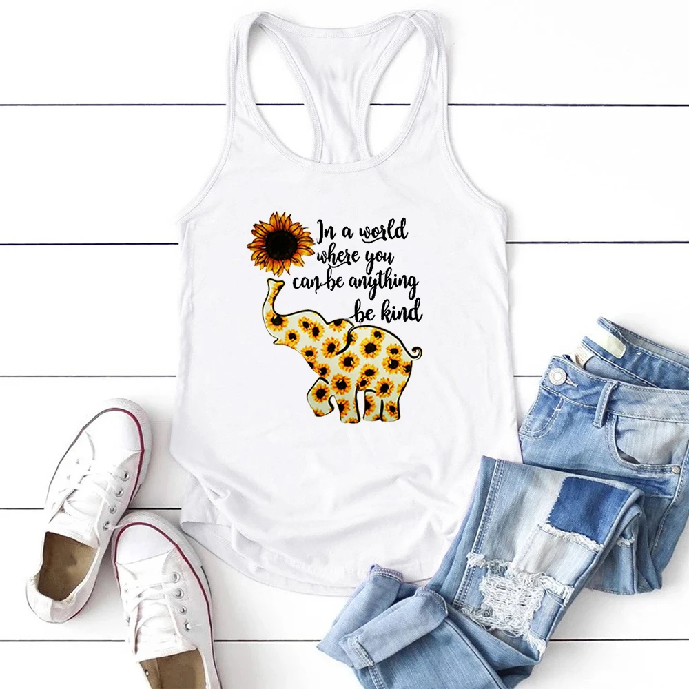 In A World Where You Can Be Anything  Kind Elephant Print Woman Vest Sleeveless Tank Top Summer Funny   for Women