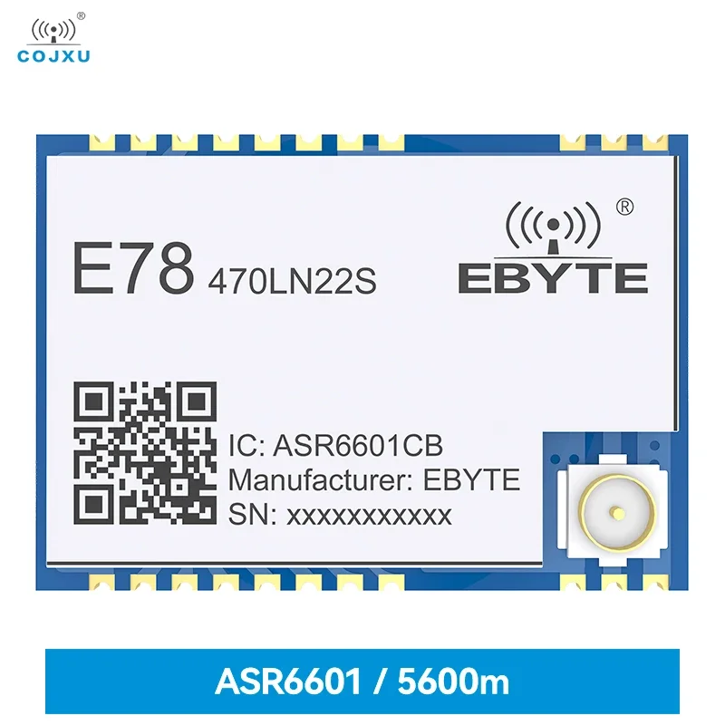 ASR6601 LoRa LoRaWAN SoC Node Module 470MHz COJXU 21dBm Low Power Consumption 5.6Km Long Range E78-470LN22S(6601) LoRa Module