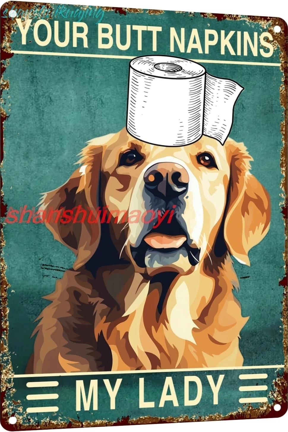 Golden Retriever 12x8 Inch Metal Sign Your Butt Napkins My Lady Bathroom Decor for Women Bat Wall Decor Funny Guest Bathroo sign