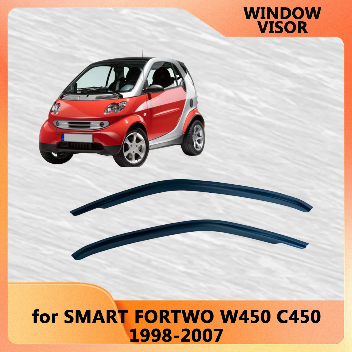 

Window Visor for SMART FORTWO W450 C450 1998-2000 2001 2002 2003 2004 2005 2006 2007 Wind Deflectors Rain Guards Door Visor Vent