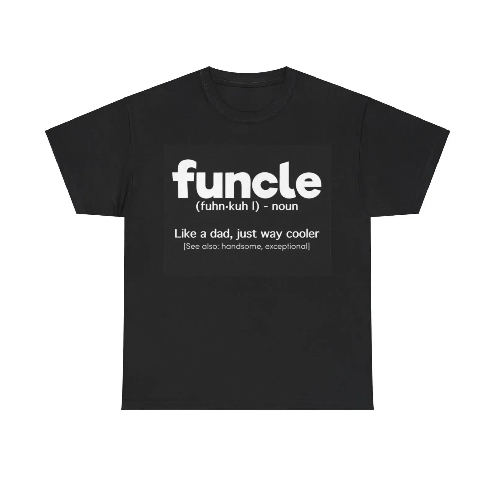 Funcle Definition T-shirt Funny Gift For Uncle Like A Dad But Way Cooler T-Shirt