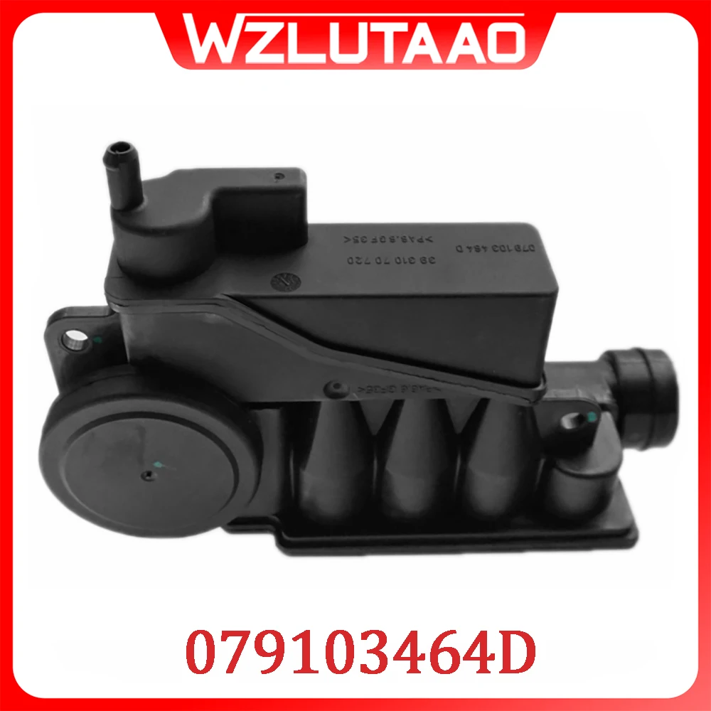 

079103464D Engine Oil Separator Crankcase Breather Valve PCV Valve 079103464B For Audi A6 C6 A8 D3 Q7 S6 S8 Quattro Touareg 4.2L