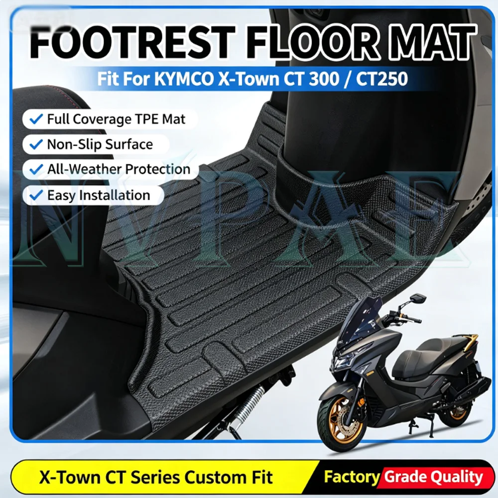 For KYMCO X-Town CT 300 CT250 XTown300 250 Full Coverage TPE Mat Non-Slip Surface All-Weather Protection Foot pads footrests