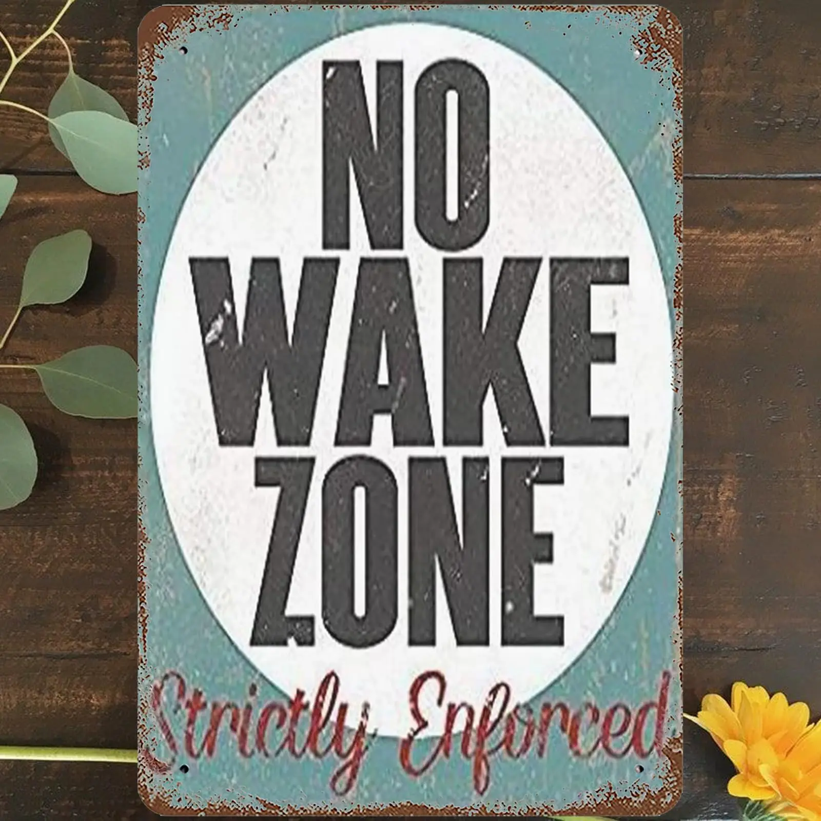 Vintage Metal Tin Sign 8;x12;, No Wake Zone Wall Art Decor, Strictly Enforced Poster for Home Living Room Bedroom Garden Garage 