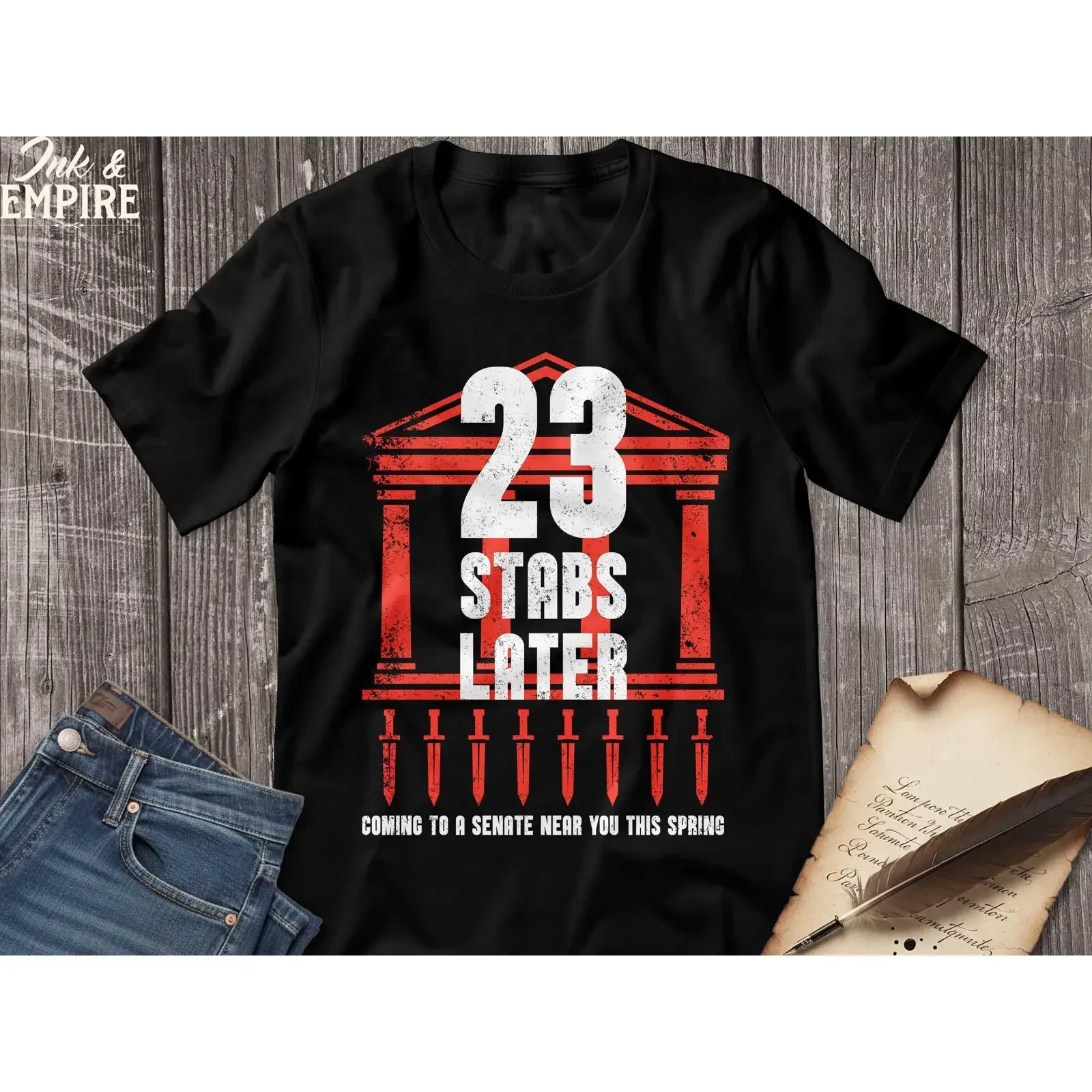 23 Stabs Later Caesar T Shirt Funny Roman History Dark Humor Meme vintage Washed Breathable Stylish designer clothes Versatile