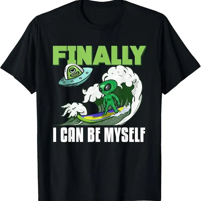 Funny Finally I Can Be Myself Alien Surf Waves Surfing Gift T-Shirt