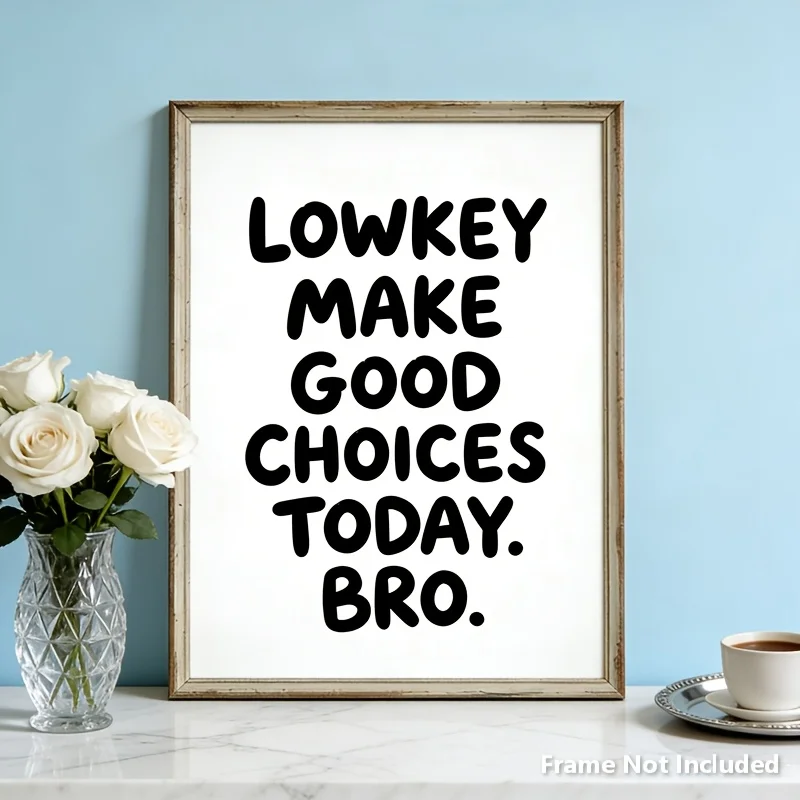 2D Flat, 2D Flat, 1pc Frameless Funny Quote Wall Art Print, 