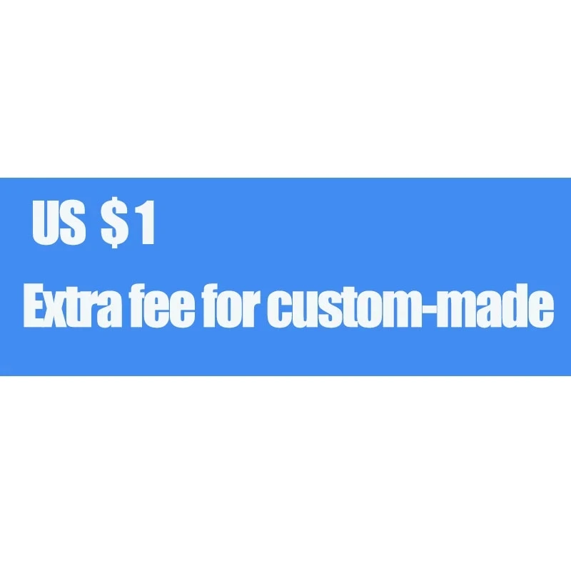 Extra Fee for Cust-Made or Shipping Fee