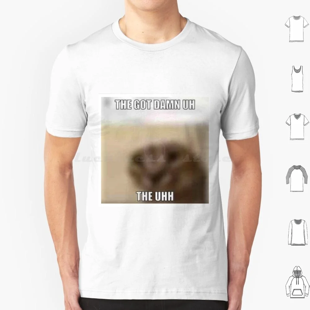 تي شيرت The Got Damn Uh The Uhh للرجال والنساء والأطفال 6xl Satire Meme Shitpost 4chan Reddit Lmao Ironic Internet Funny Tumblr #1