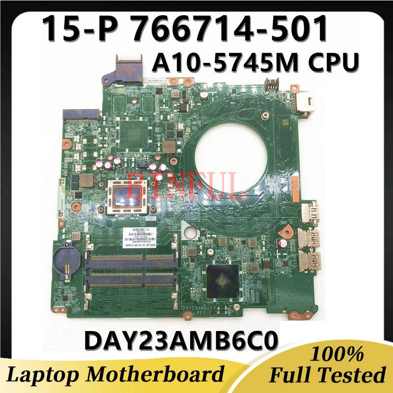 

766714-001 766714-501 766714-601 Mainboard For HP 15Z-P 15-P 15P Laptop Motherboard DAY23AMB6C0 A10-5745M CPU 100%Full Tested OK