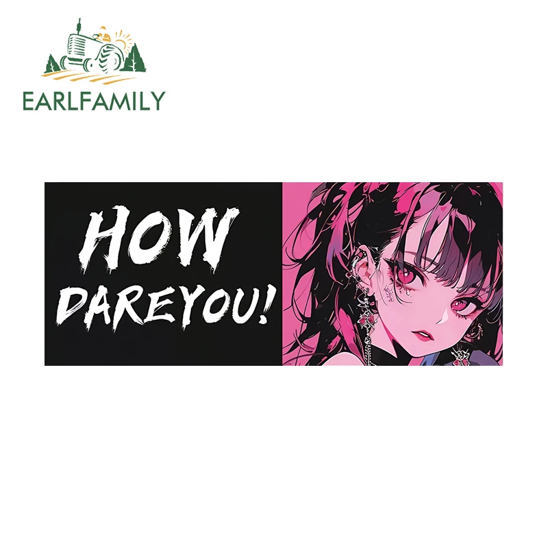 

EARLFAMILY How Dare You Custom Slap Car Stickers Retro Anime Cool Girl Peek Refrigerator Vinyl JDM Decal Personality Graphics
