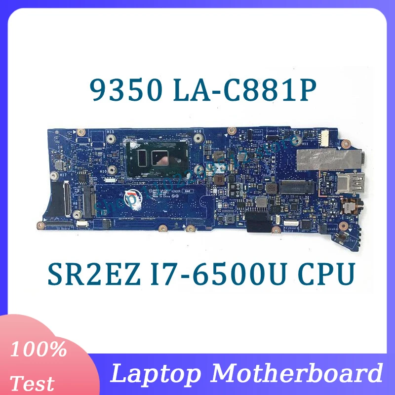 

Mainboard AAZ80 LA-C881P With SR2EZ I7-6500U CPU For DELL XPS 13 9350 Laptop Motherboard 100% Fully Tested Working Well