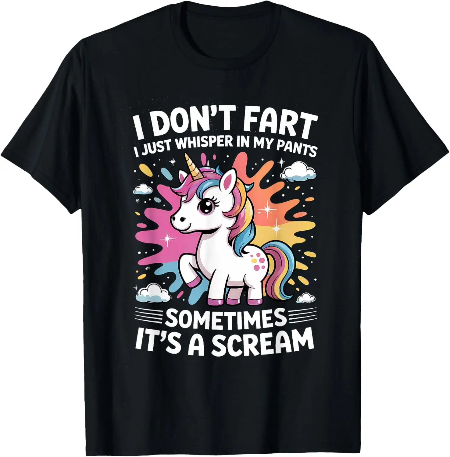 Don't I Just Whisper In My Pants Funny Unicorn Fart T-Shirt