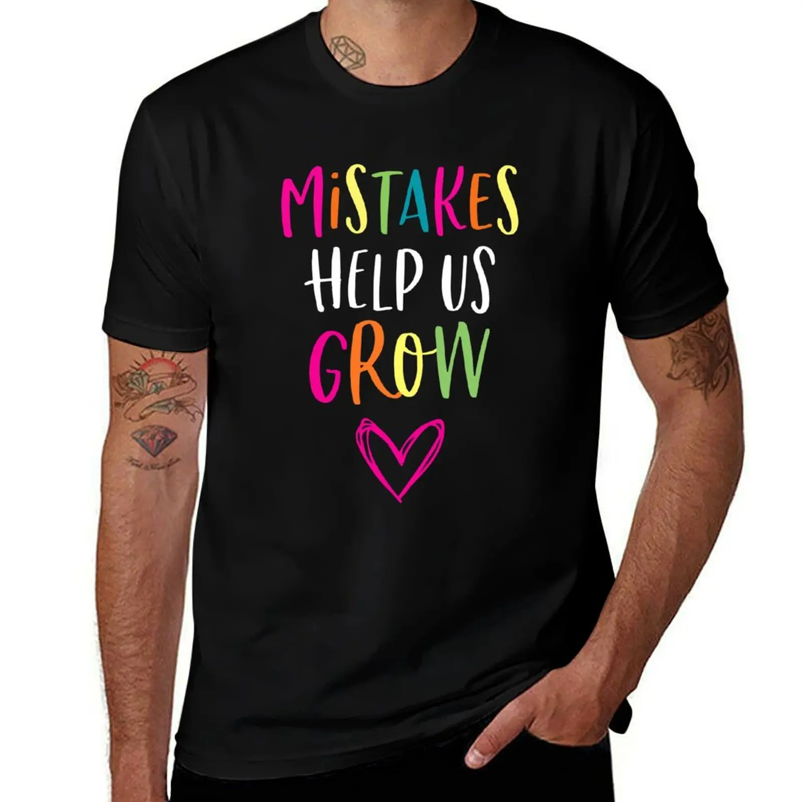 Mistakes Help Us Grow An Affirmation Humanity Believer T-Shirt man t shirt designer T-Shirt