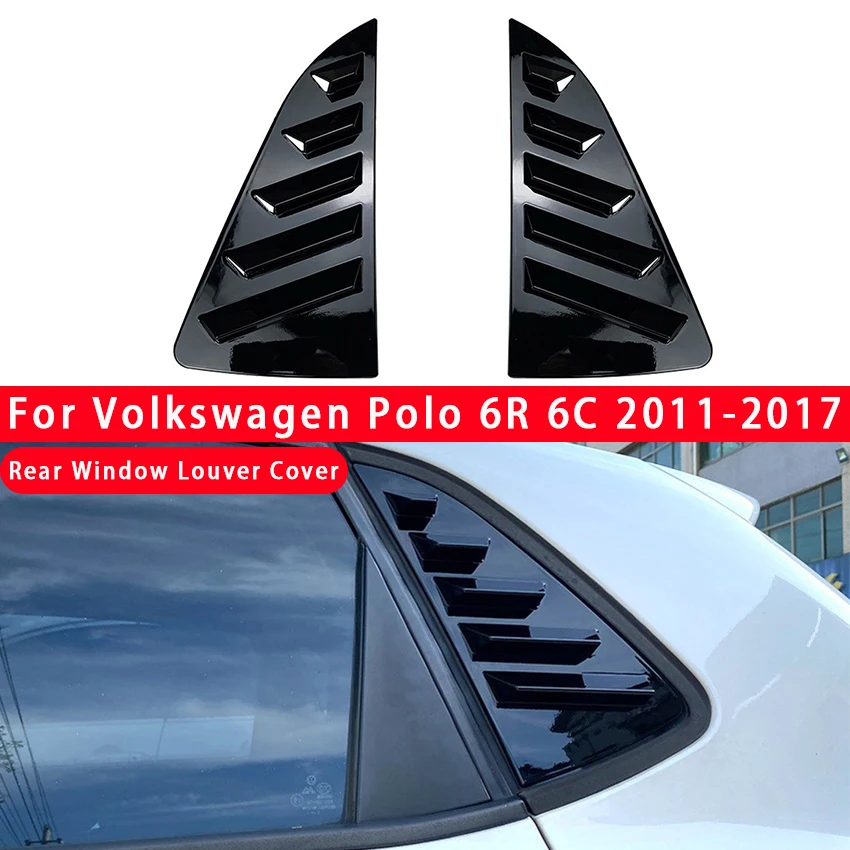 

﻿ For Volkswagen Polo 6R 6C 2011-2017 Car Rear Louver Window Cover Side ShutterTrim Sticker Vent Scoop Car Exterior Accessories