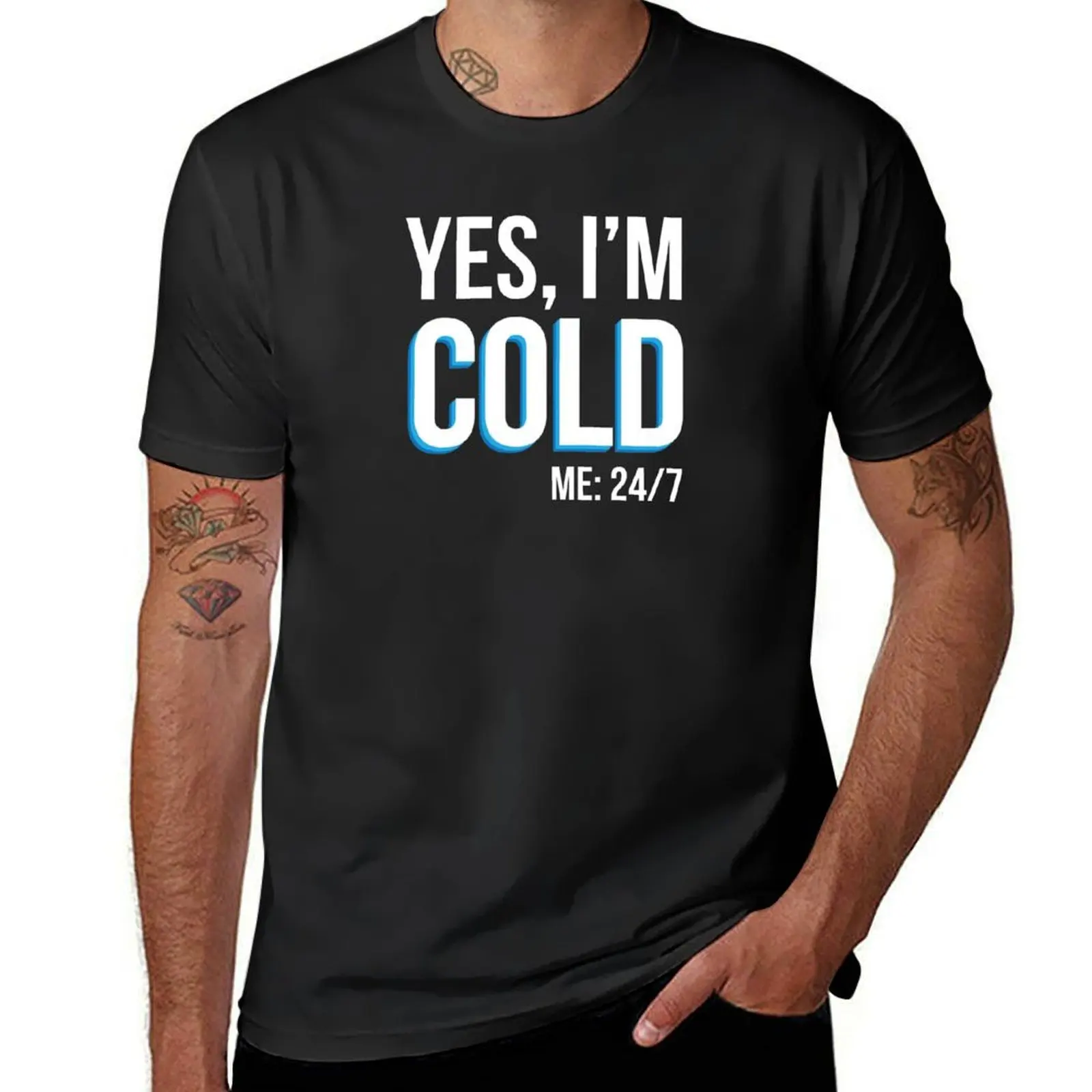 Yes I'm Cold - Me 24 7 - funny always freezing T-Shirt for a boy customs t shirt men