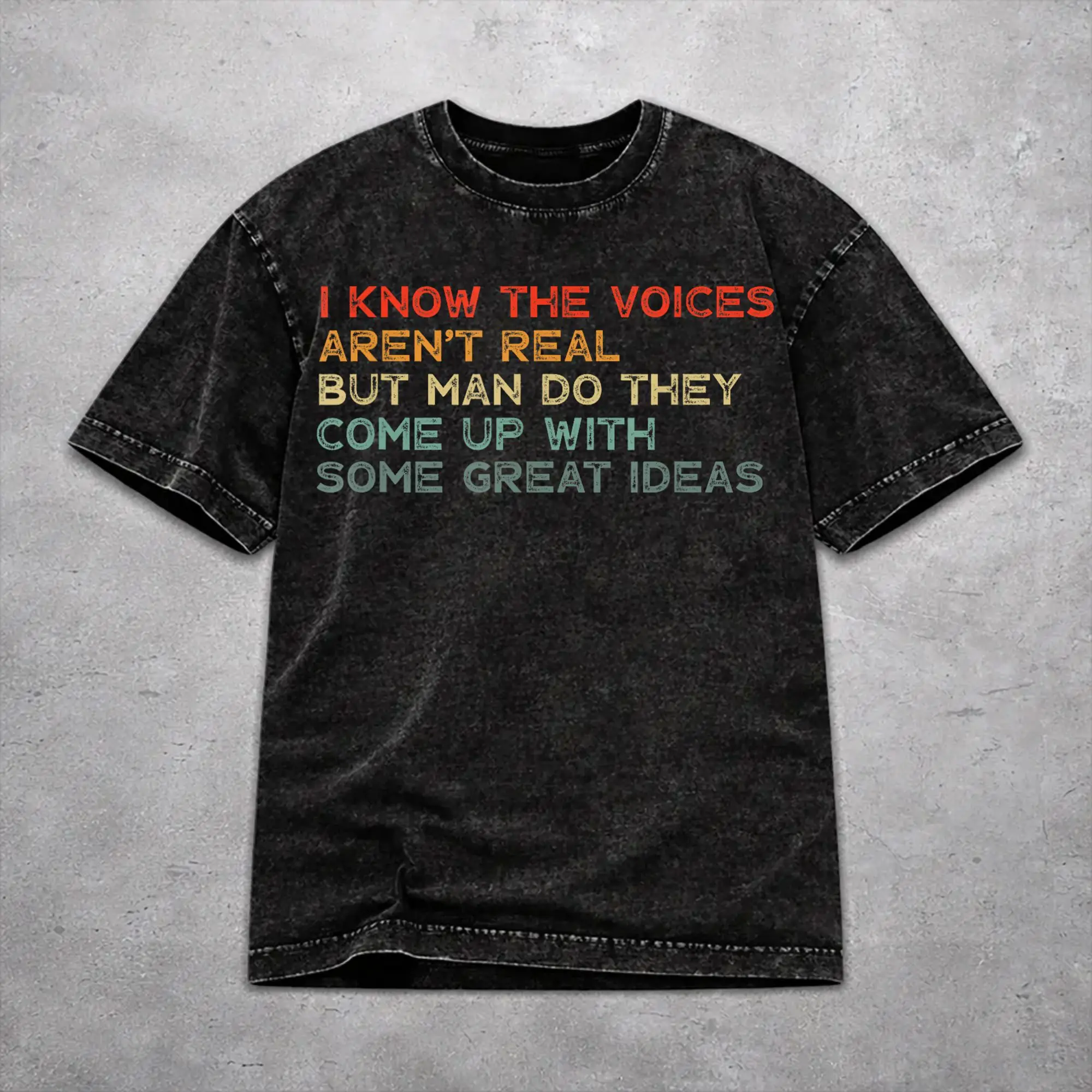 Fashion Men Women I KNOW THE VOICES AREN'T REAL Tee Shirt Washed Style  T Shirts Apparel