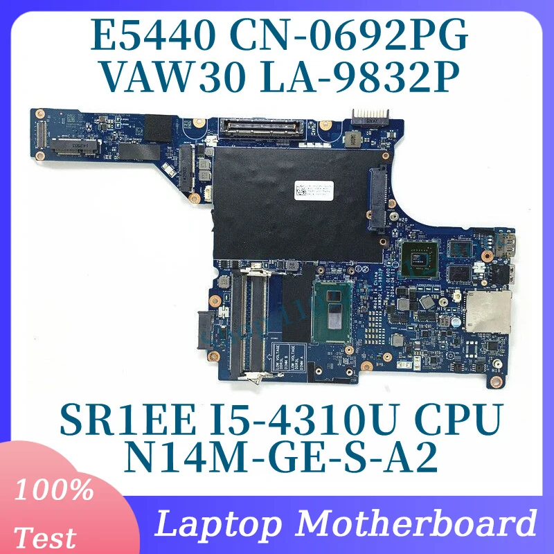 

CN-0692PG 0692PG 692PG с материнской платой процессора SR1EE I5-4310U N14M-GE-S-A2 LA-9832P для материнской платы ноутбука DELL E5440, 100% протестировано, хорошо