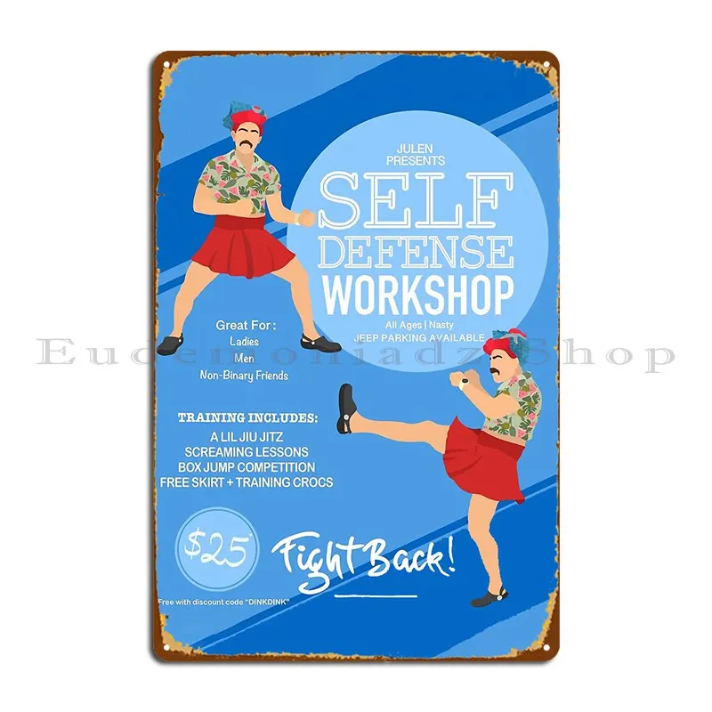 Julien Self Defence Workshop Metal Plaque Kitchen Pub Plates Personalized Wall Cave Retro Tin Sign Poster