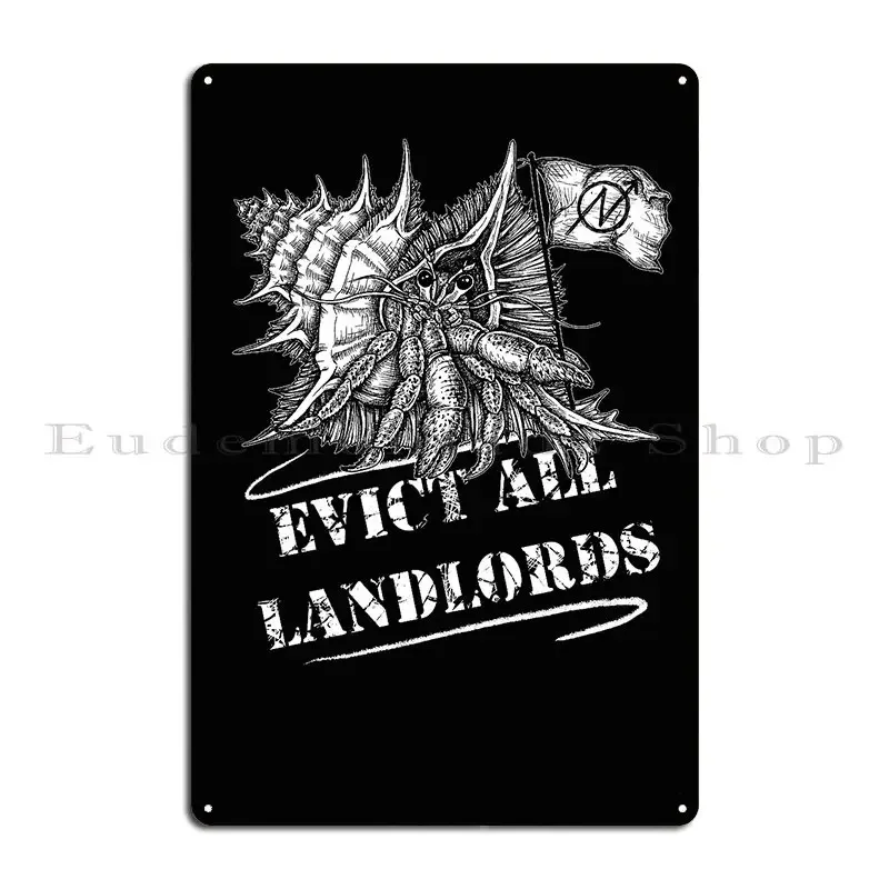Evict All Landlords Political Hermit Crab Illustration Metal Plaque Wall Mural Iron Bar Party Poster Tin Sign Poster