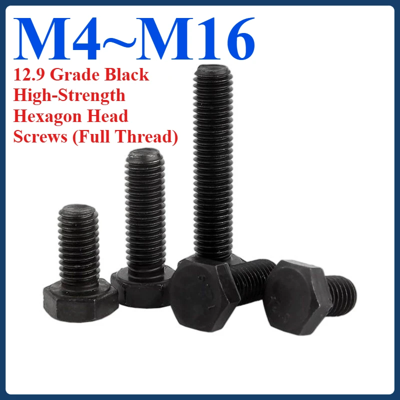

Black 12.9 Grade Hexagon Head Screws (Full Thread) M4 M5 M6 M8 M10 M12 M14 M16