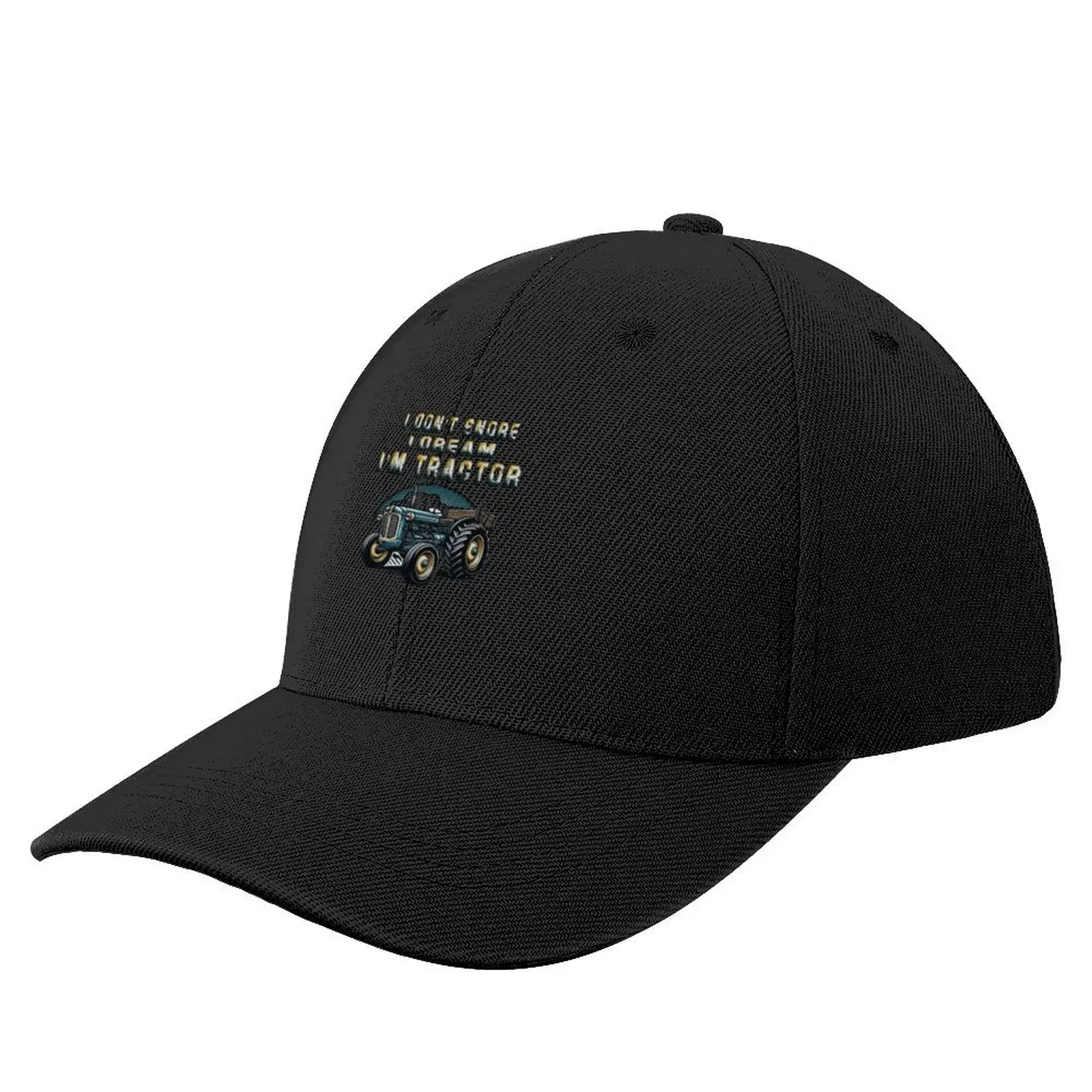 

I Don T Snore I Dream Im A Tractor Baseball Cap black Kids Hat Luxury Cap Men Hats Women's