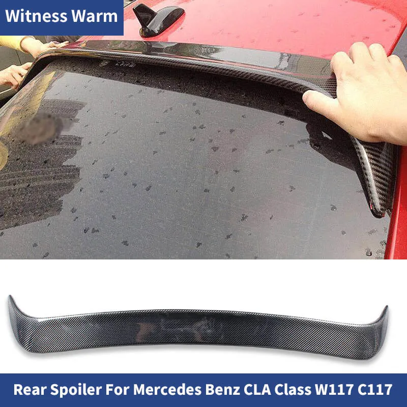 for Mercedes-benz Cla W117 Cla45 Cla250 Cla260 2014-2019 Carbon Fiber Car Tail Wing Decoration Rear Roof Spoiler