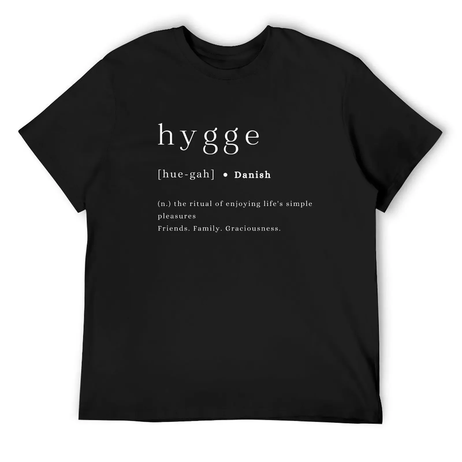 

Hygge definition and pronunciation print typography poster black background T-Shirt boys animal print mens workout shirts