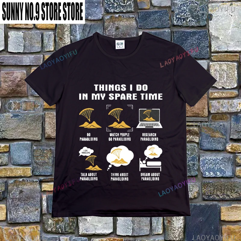 Funny 6 Things I Do In My Spare Time Paragliding T Shirts Summer Style Graphic Streetwear Short Sleeve Birthday Gifts T-shirt