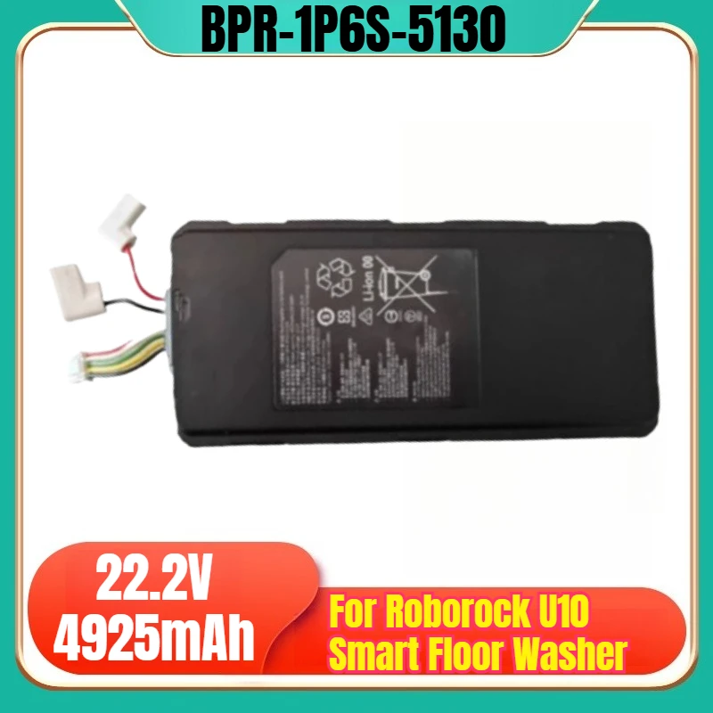 

BPR-1P6S-5130 4925mAh 22.2V Battery Packs for Roborock U10 Smart Floor Washer