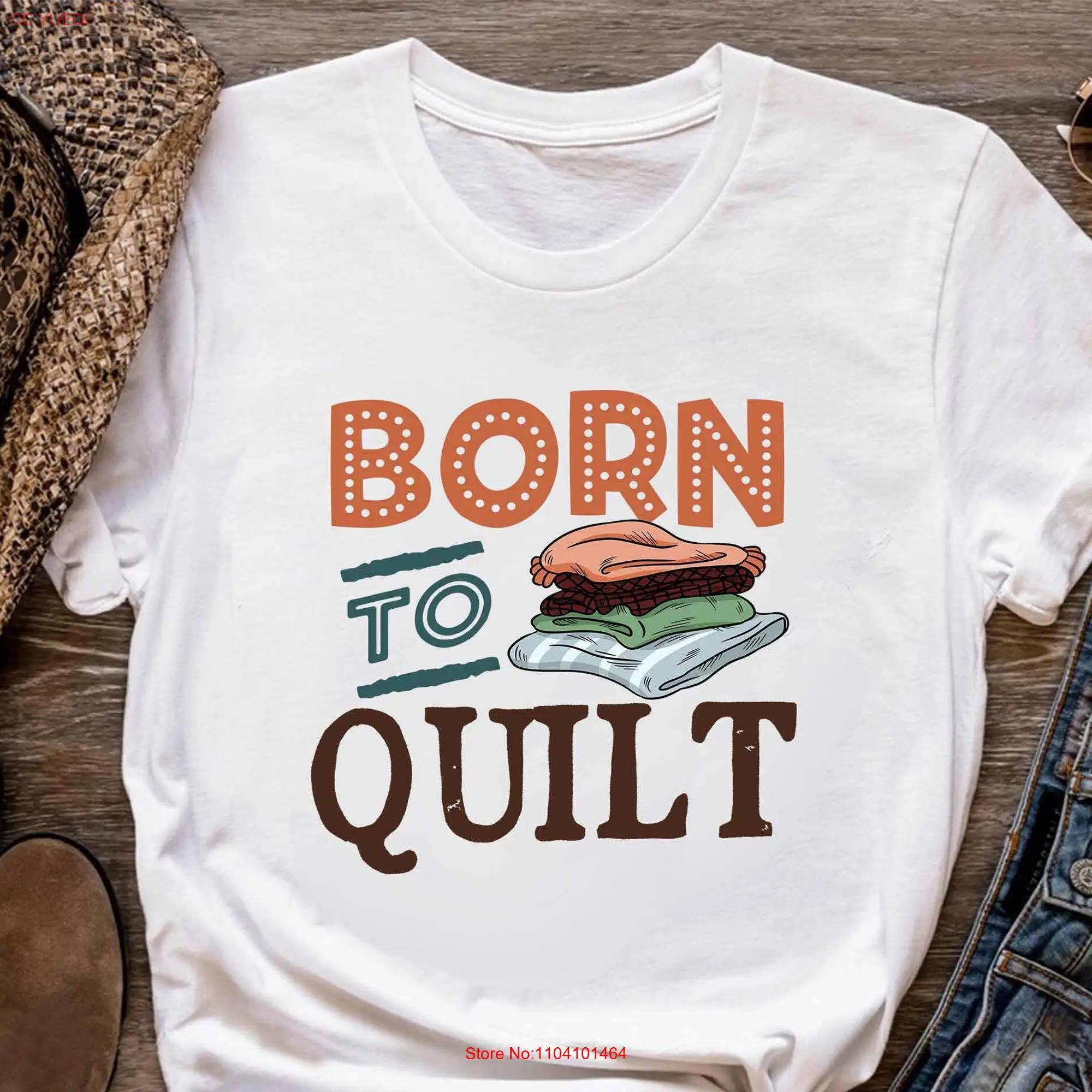 Quilting T Shirt Born To Quilt Love Quilter Mom Lover Ideas QI278WM01 long or short sleeves