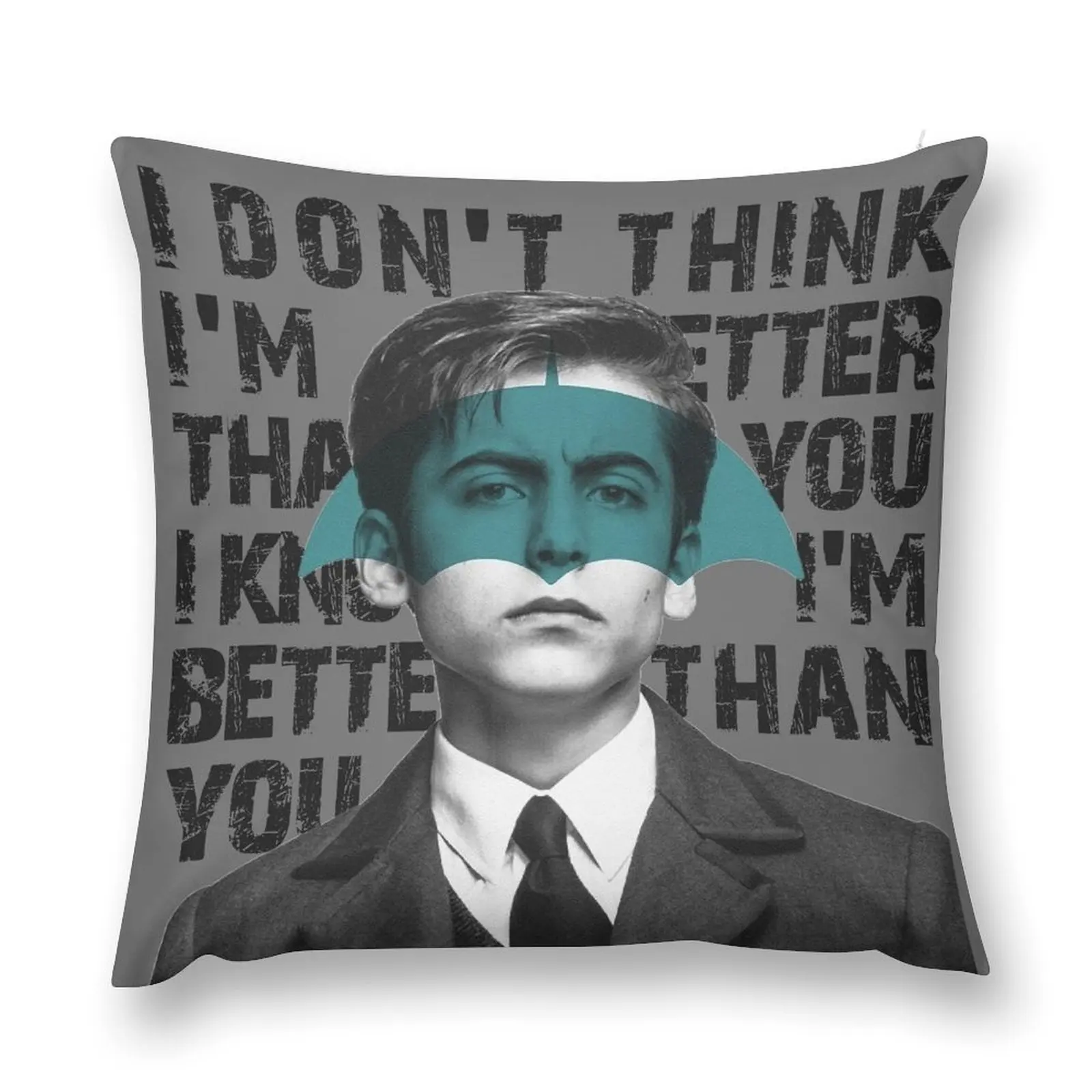 

Umbrella Academy - I don't think I'm better than you, I know I'm better than you Throw Pillow Anime Cusions Cover pillow