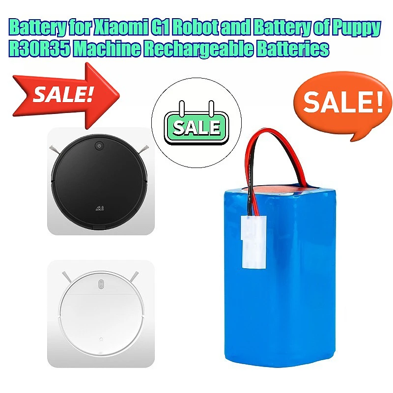 

Rechargeable Lithium Batteries for Xiaomi G1 and Doggie R30R35 Robotic Vacuum Cleaners