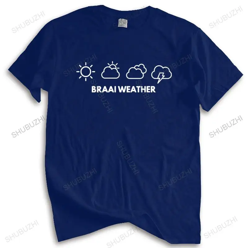 Cotton Tshirt  Tops Mens BRAAI WEATHER T Shirt Mens Funny South African Africa Barbecue Tshirt Unisex Teeshirt Euro Size