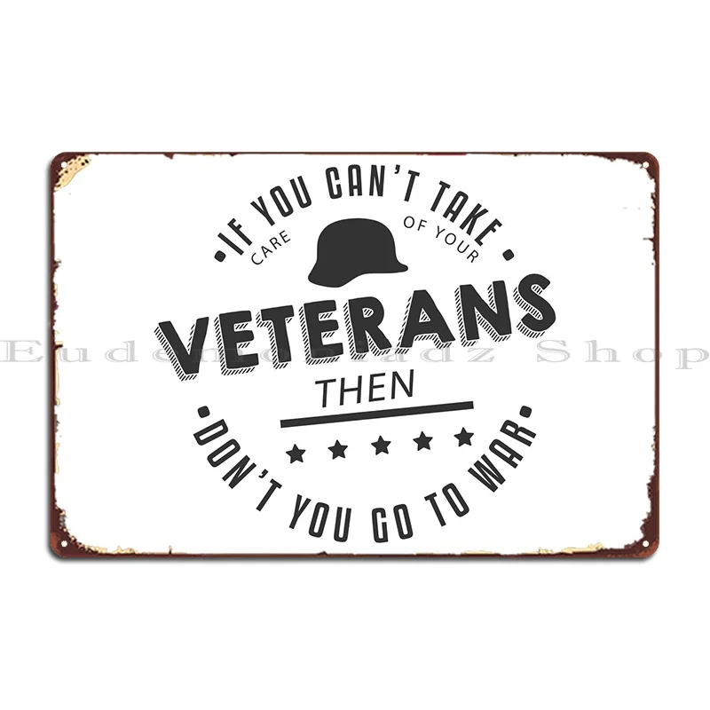 Take Care Of Your Veterans Metal Sign Printing Wall Decor Painting Garage Party Tin Sign Poster