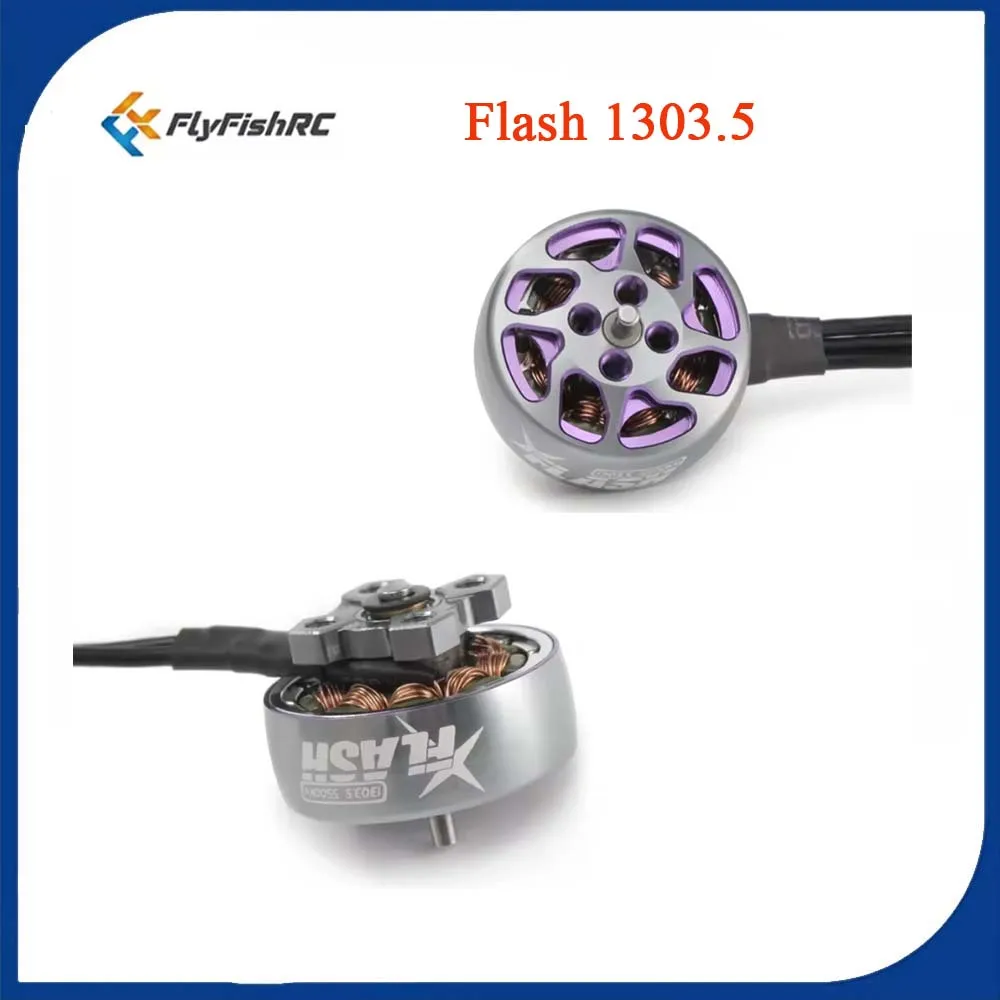 

FlyFishRC Flash 1303.5 5500kv 4S Бесщеточный двигатель Высокопроизводительный для FPV 2,0-дюймовых дронов Cinewhoop 2,5-дюймовых зубочисток